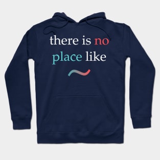 No place like home Hoodie